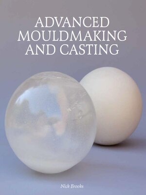 cover image of Advanced Mouldmaking and Casting